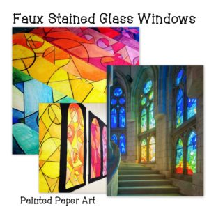 Faux Stained Glass Windows – Painted Paper Art