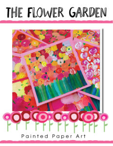 The Flower Garden – Painted Paper Art